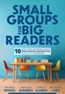 Small Groups for Big Readers: Ten Questions Answered about Core Reading Instruction in the K-5 Classroom (Implement Small-Group Reading Instruction.) - Taylar B. Wenzel - 9781960574565