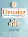 Elevating Competency-Based Learning in a PLC at Work(r): Actionable Assessment, Defensible Evidence, and Equitable Grading (Build a Defensible Body of - Karin K. Hess - 9781960574923