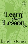 Learn Your Lesson - Kandi Steiner - 9781960649256