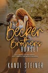 The Becker Brothers Box Set - Kandi Steiner - 9781960649591