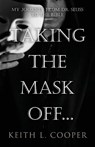 Taking the Mask off...my Journey from Dr. Seuss to the Bible - Keith Cooper - 9781960675019