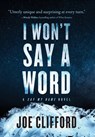 Clifford, J: I Won't Say a Word - Joe Clifford - 9781960725141