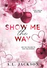 Show Me the Way (Hardcover) - A. L. Jackson - 9781960730152