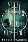 The Depths of Neptune - Travis Starnes - 9781960747204