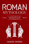 Roman Mythology - Jason Dodd - 9781960748928