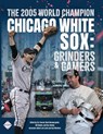 The 2005 World Champion Chicago White Sox - Eric Conrad ; Mark Morowczynski ; Don Zminda - 9781960819376
