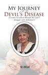 My Journey with the Devil's Disease - Ted Knight - 9781960858177