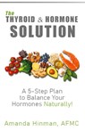 The Thyroid and Hormone Solution - Amanda Hinman - 9781960876713