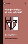 How Can I Be Sure I'm Saved? / Cum pot fi sigur c¿ sunt mântuit? - Jeremy Pierre - 9781960877277