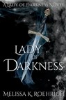 Lady of Darkness - Melissa K Roehrich - 9781960923004