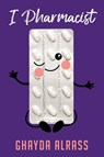 I Pharmacist - Ghayda Alrass - 9781960952387