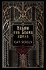 Below the Grand Hotel - Cat Scully - 9781960988584