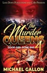 The Murder Queens 4 - Michael Gallon - 9781960993281