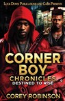 Corner Boy Chronicles - Corey Robinson - 9781960993779