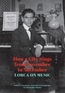 How a City Sings from November to November - Federico Garcia Lorca - 9781961056121
