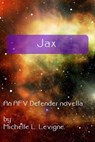 Jax - Michelle L. Levigne - 9781961129221