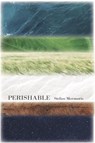 Perishable - Stelios Mormoris - 9781961209190