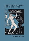 Forever Mistaken for Ourselves - Jenny Grassl - 9781961209718