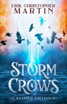 Storm Crows - Erik Christopher Martin - 9781961215016