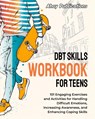 DBT Skills Workbook for Teens - Ahoy Publications - 9781961217294