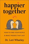 Happier Together - Lori Whatley - 9781961293229