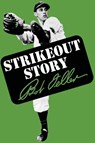 Strikeout Story - Bob Feller - 9781961301047
