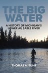 The Big Water - Thomas A. Buhr - 9781961302310