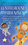 Constelaciones para niños - Aniela Publications - 9781961326026