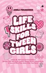 Life Skills For Tween Girls - Aniela Publications - 9781961326125