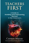 Teachers First - Carman Murray - 9781961347083