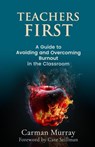 Teachers First - Carman Murray - 9781961347090