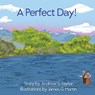 A Perfect Day! - Andrew S. Taylor - 9781961347717