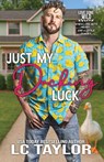 Just My Ducking Luck - Lc Taylor - 9781961380707