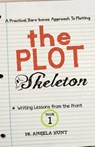 The Plot Skeleton - Angela E Hunt - 9781961394452