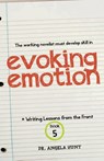 Evoking Emotion - Angela E Hunt - 9781961394605