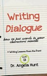 Writing Dialogue - Angela Hunt - 9781961394810