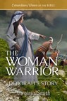 The Woman Warrior: Deborah's Story - Virginia Smith - 9781961441743