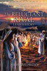 The Reluctant Rival: Leah's Story - Mesu Andrews - 9781961442085