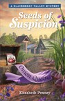 Seeds of Suspicion - Elizabeth Penney - 9781961442580