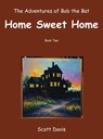 The Adventures of Bob the Bat, Home Sweet Home - Scott Davis - 9781961482142