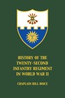 History of the 22nd Infantry Regiment in World War II - William S. Boice - 9781961505247