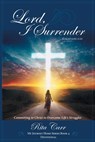 Lord, I Surrender - Rita Carr - 9781961532304