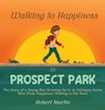 Walking to Happiness in Prospect Park - Robert Martin - 9781961532373