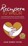 Recupera Tu Valor - Jean Ibañez Payne - 9781961600331