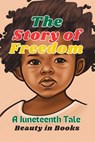 The Story of Freedom - Beauty in Books - 9781961634114