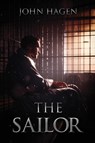 The Sailor - HAGEN,  John - 9781961636835