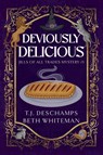Deviously Delicious - T. J. Deschamps ; Beth Whiteman - 9781961715202