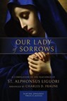 Our Lady of Sorrows - St. Alphonsus Liguori - 9781961721319