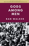 Gods Among Men - Ran Walker - 9781961753082