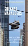 Sneaker Marauders - Ran Walker ; Van G. Garrett - 9781961753143